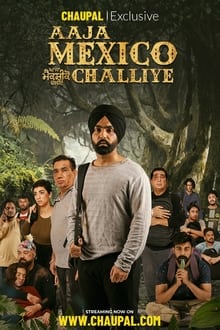 Watch Aaja Mexico Challiye (2022) Online Full Movie Free