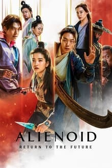 Watch Alienoid: Return to the Future (2024) Online Full Movie Free