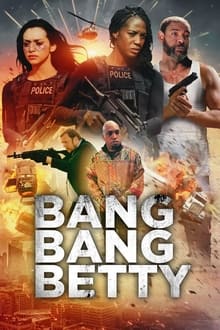 Watch Bang Bang Betty (2023) Online Full Movie Free