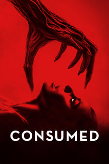 Watch Consumed (2024) Online Full Movie Free