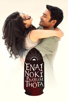 Watch Enai Noki Paayum Thota (2020) Online Full Movie Free