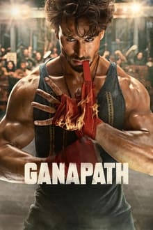 Watch Ganapath (2023) Online Full Movie Free