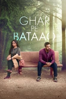 Watch Ghar Pe Bataao (2021) Online Full Movie Free