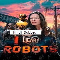 Watch I Heart Robots (2024) Online Full Movie Free