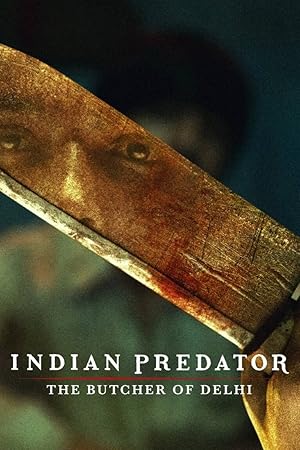 Watch Indian Predator: The Butcher of Delhi (2022) Online Full Movie Free