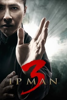 Watch Ip Man 3 (2015) Online Full Movie Free