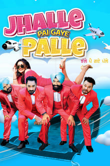 Watch Jhalle Pai Gaye Palle (2022) Online Full Movie Free