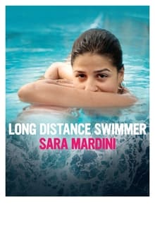 Watch Long Distance Swimmer: Sara Mardini (2023) Online Full Movie Free