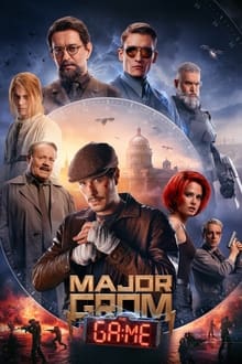 Watch Major Grom: The Game (2024) Online Full Movie Free