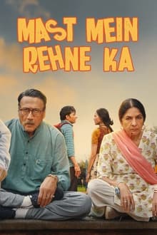 Watch Mast Mein Rehne Ka (2023) Online Full Movie Free