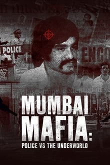 Watch Mumbai Mafia: Police vs the Underworld (2023) Online Full Movie Free