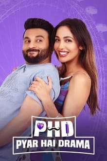 Watch PHD - Pyaar Hai Drama (2023) Online Full Movie Free