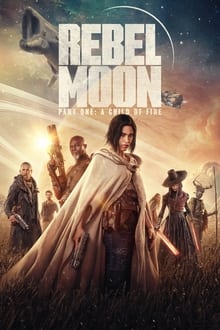 Watch Rebel Moon - Part One: A Child of Fire (2023) Online Full Movie Free