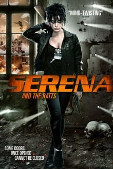 Watch Serena and the Ratts (2012) Online Full Movie Free