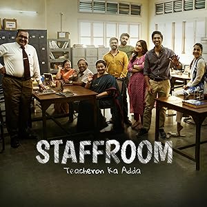 Watch Staff Room - Teacheron Ka Adda (2023) Online Full Movie Free