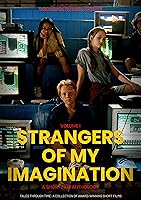 Watch Strangers of My Imagination (2024) Online Full Movie Free