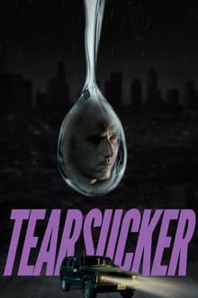 Watch Tearsucker (2023) Online Full Movie Free