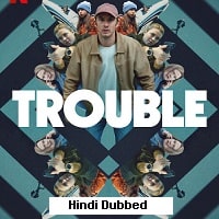 Watch Trouble (2024) Online Full Movie Free