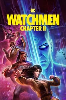 Watch Watchmen Chapter II (2024) Online Full Movie Free