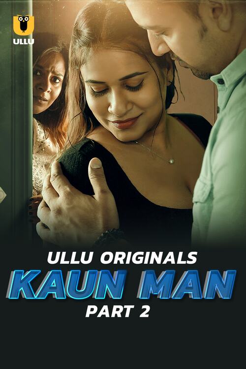 Watch Kaun Man (2024) Online Full Movie Free